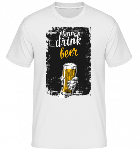 Narodil sa piť pivo -  Shirtinator tričko pre pánov - Biela - Predné