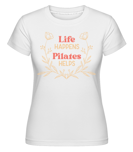 Life Happens Pilates Helps -  Shirtinator tričko pre dámy - Biela - Predné