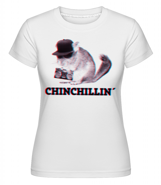 ChinChillin ' -  Shirtinator tričko pre dámy - Biela - Predné
