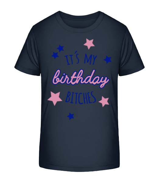 Je to moje narodeniny Bitches - Detské bio tričko Stanley Stella - Namornícka modrá - Predné