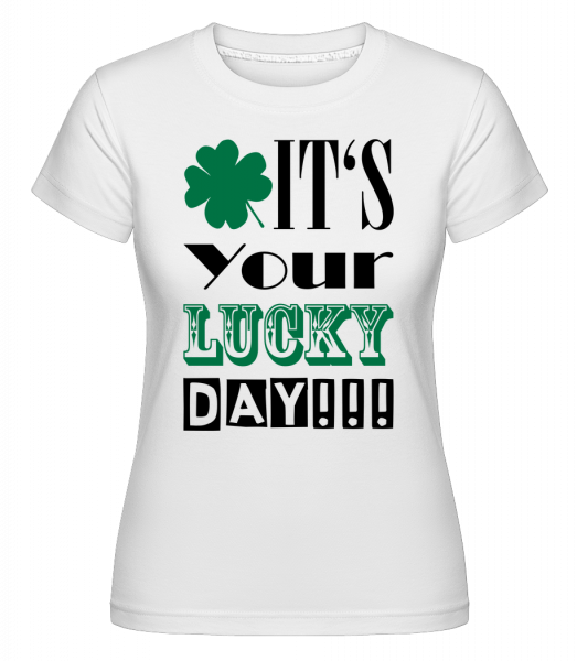 It's Your Lucky Day - St. Patric -  Shirtinator tričko pre dámy - Biela - Predné