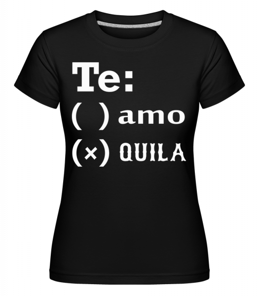 Te Amo Tequila -  Shirtinator tričko pre dámy - Čierna - Predné