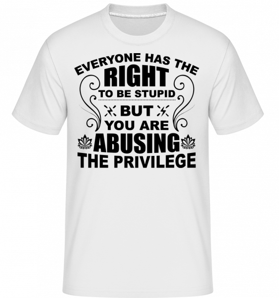 The Right To Be Stupid -  Shirtinator tričko pre pánov - Biela - Predné