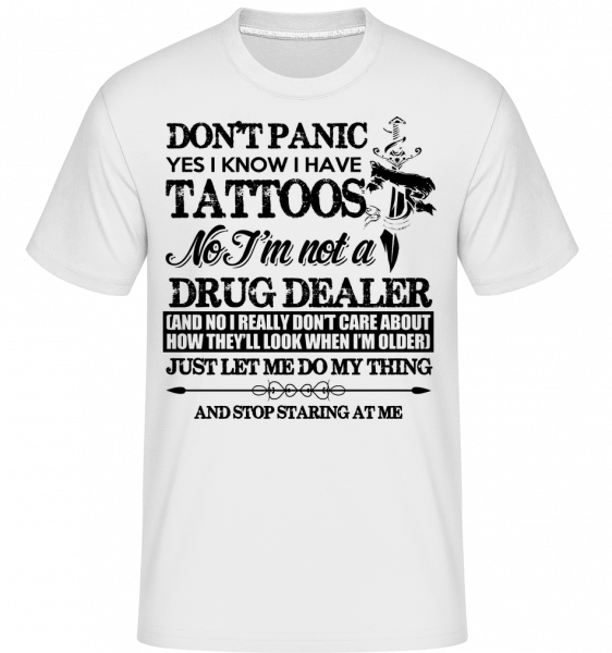 Tattoo Don't Panic -  Shirtinator tričko pre pánov - Biela - Predné