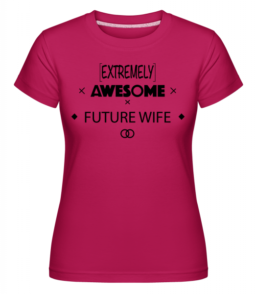 Úžasné Future Wife -  Shirtinator tričko pre dámy - Magenta - Predné