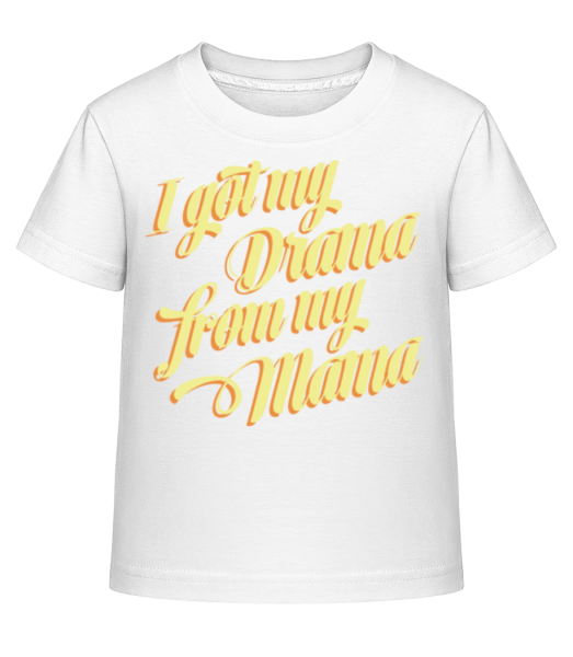 I Got My Drama From My Mama - Detské Shirtinator tričko - Biela - Predné