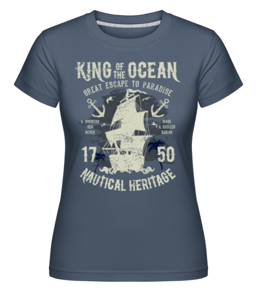King Of The Ocean -  Shirtinator tričko pre dámy - Džínsovina - Predné