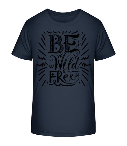 Be Wild & Free - Detské bio tričko Stanley Stella - Namornícka modrá - Predné