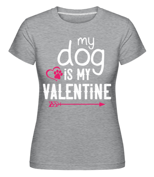 My Dog Is My Valentine -  Shirtinator tričko pre dámy - Melírovo šedá - Predné