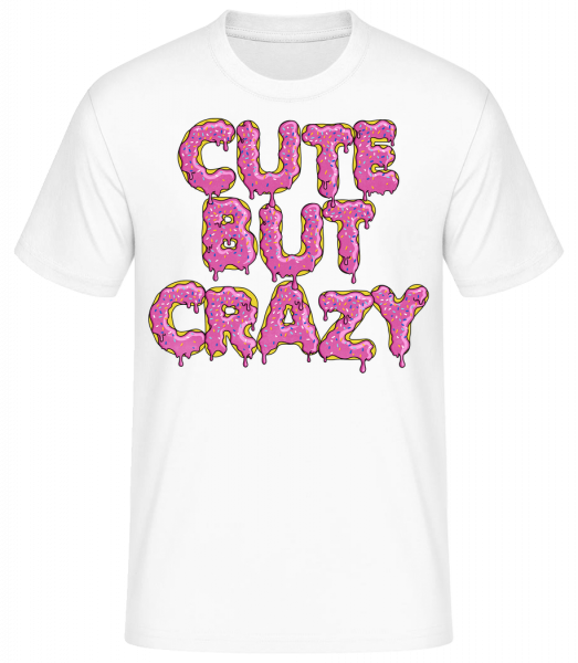 Cute But Crazy - Basic T-Shirt - Bílá - Predné