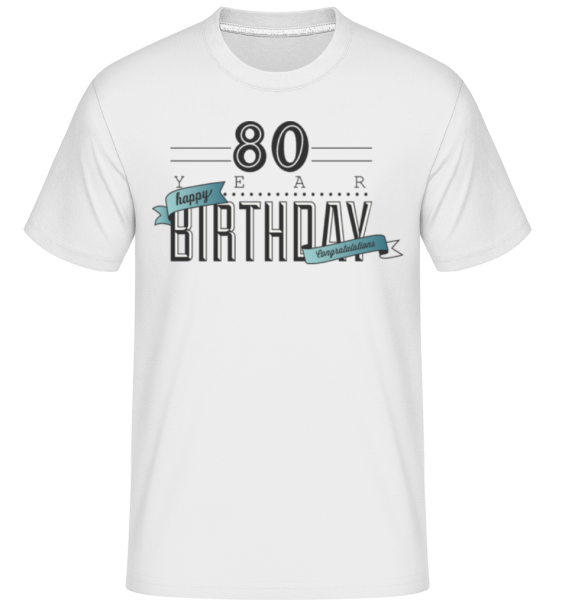 80 Birthday Sign -  Shirtinator tričko pre pánov - Biela - Predné