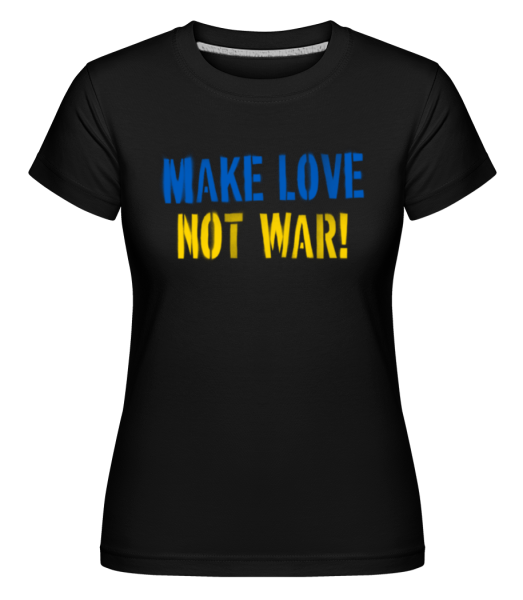 Make Love Not War -  Shirtinator tričko pre dámy - Čierna - Predné