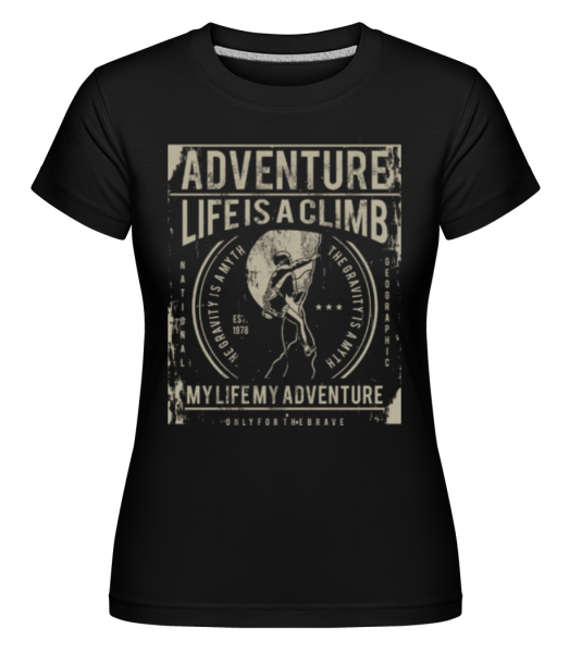 Life Is A Climb -  Shirtinator tričko pre dámy - Čierna - Predné