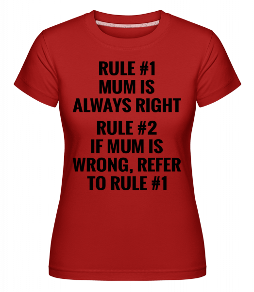 Mamička má vždy pravdu -  Shirtinator tričko pre dámy - Červená - Predné