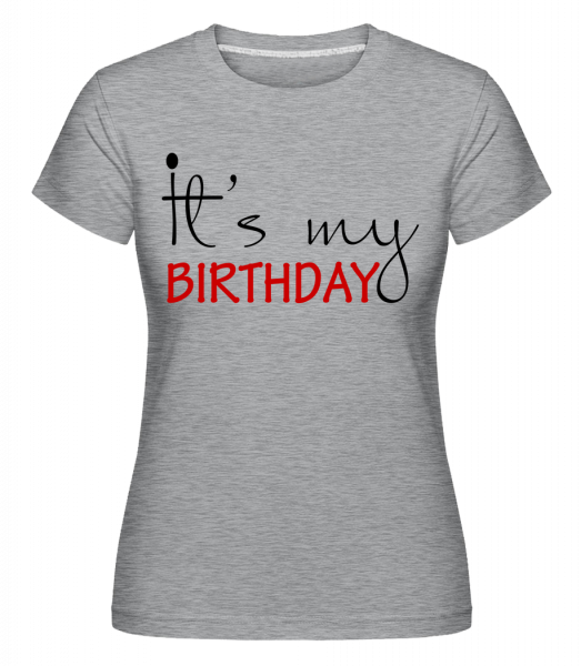 It's My Birthday -  Shirtinator tričko pre dámy - Melírovo šedá - Predné