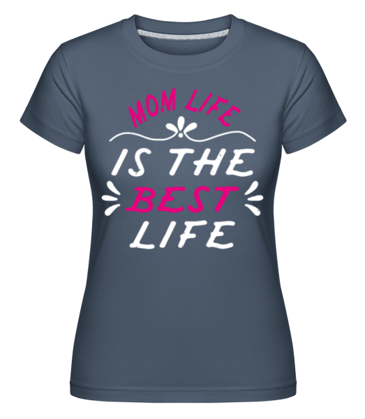 Mom Is Best -  Shirtinator tričko pre dámy - Džínsovina - Predné
