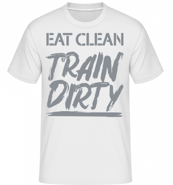 Jesť Clean Train Dirty -  Shirtinator tričko pre pánov - Biela - Predné