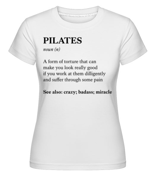 Pilates Definition -  Shirtinator tričko pre dámy - Biela - Predné