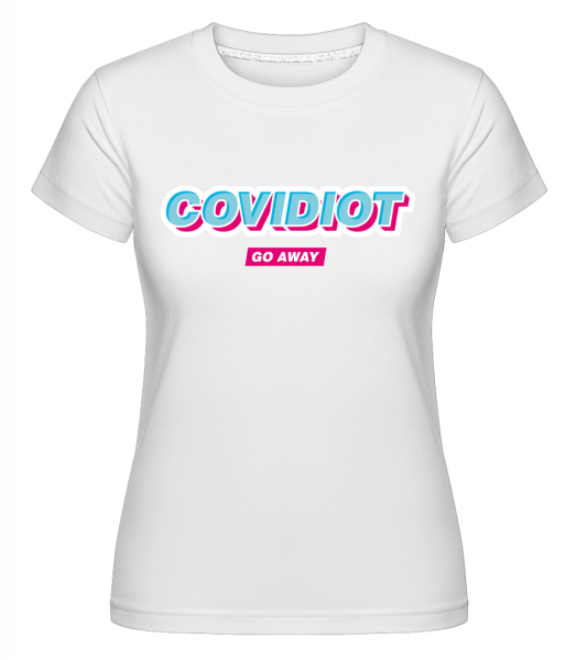 Covidiot -  Shirtinator tričko pre dámy - Biela - Predné