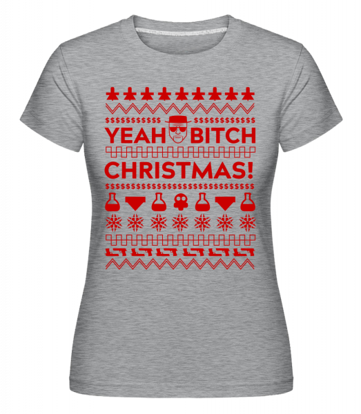 Yeah Bitch Christmas -  Shirtinator tričko pre dámy - Melírovo šedá - Predné