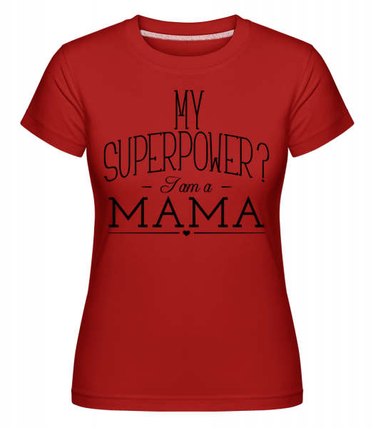 veľmoc Mama -  Shirtinator tričko pre dámy - Červená - Predné