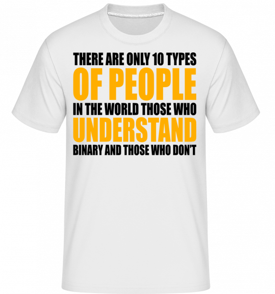 Iba 10 typov ľudí -  Shirtinator tričko pre pánov - Biela - Predné