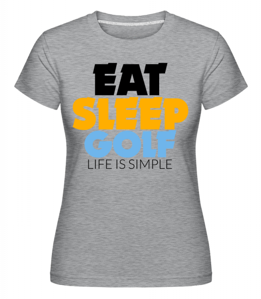 Eat Sleep Golf – Life Is Simple -  Shirtinator tričko pre dámy - Melírovo šedá - Predné