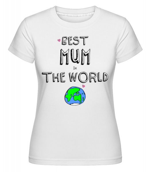 Najlepšie mama In The World -  Shirtinator tričko pre dámy - Biela - Predné
