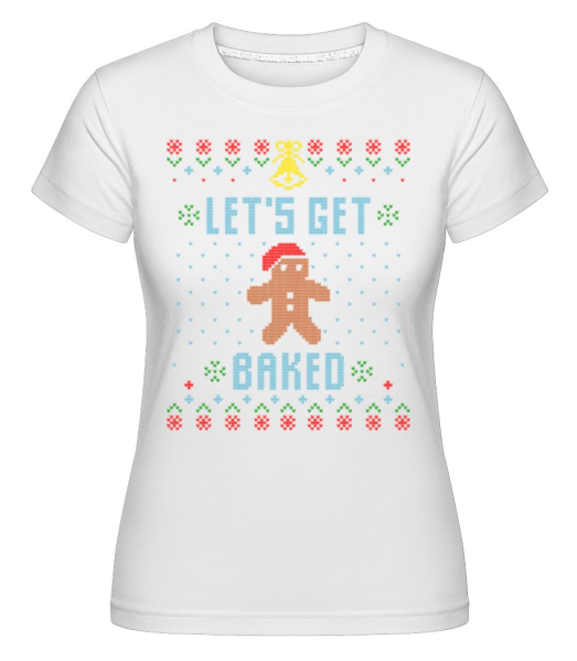 Lets Get Baked -  Shirtinator tričko pre dámy - Biela - Predné
