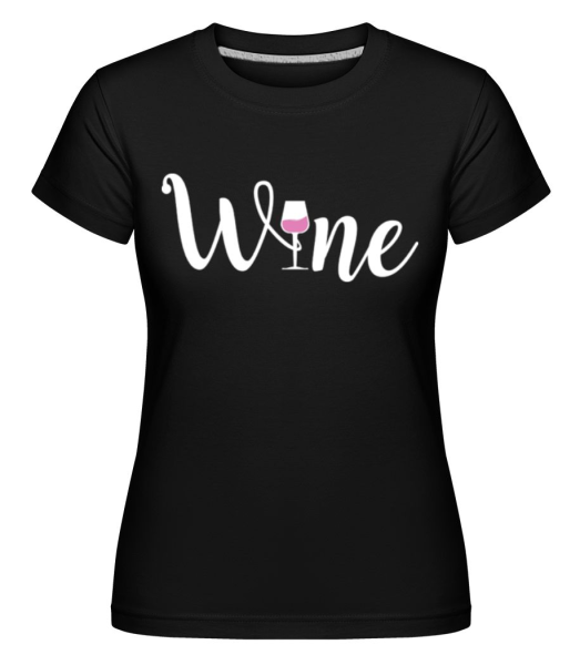 Wine -  Shirtinator tričko pre dámy - Čierna - Predné