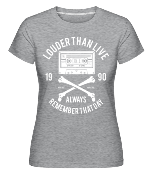 Louder Than Life -  Shirtinator tričko pre dámy - Melírovo šedá - Predné