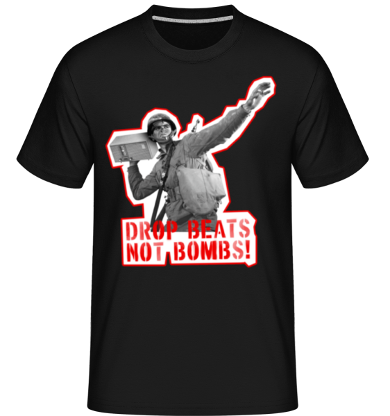 Drop Beats Not Bombs! -  Shirtinator tričko pre pánov - Čierna - Predné