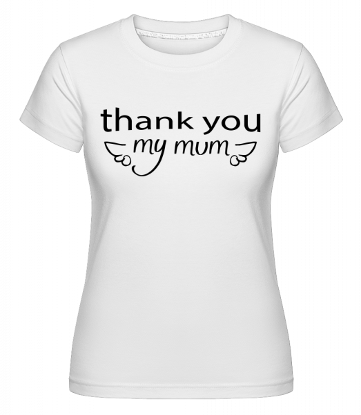 Ďakujem vám Mum -  Shirtinator tričko pre dámy - Biela - Predné