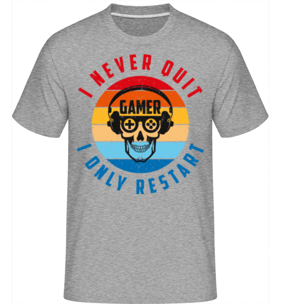 I Never Quit I Only Restart -  Shirtinator tričko pre pánov - Melírovo šedá - Predné