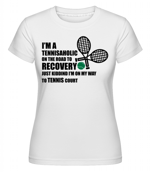 som Tennisaholic -  Shirtinator tričko pre dámy - Biela - Predné