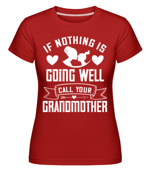 Call Your Grandmother -  Shirtinator tričko pre dámy - Červená - Predné